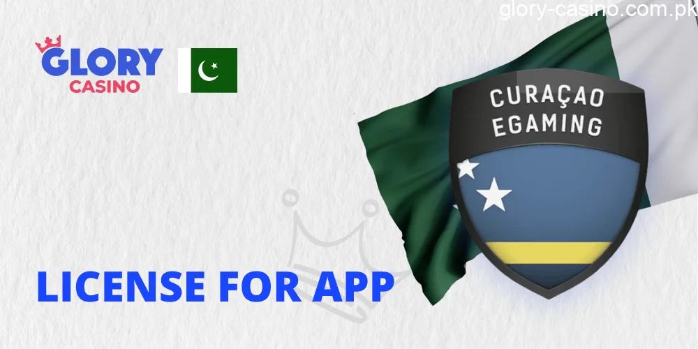 License for application in Glory Casino Pakistan