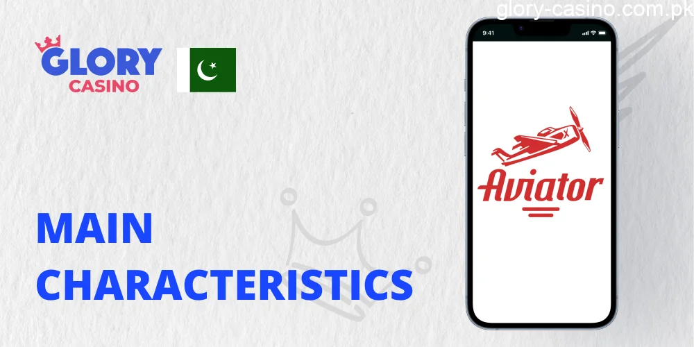 Main Characteristics of the Aviator Game Glory Casino PK