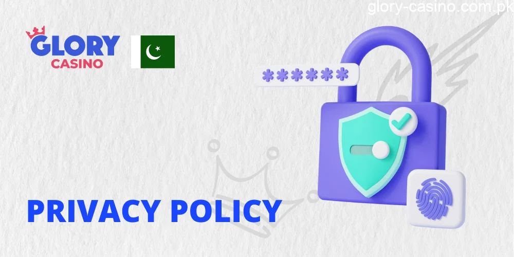Privacy Policy in Glory Casino PK