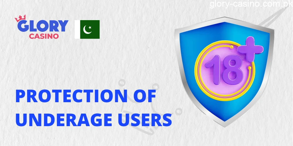 Protection of Underage Users in Glory Casino Pakistan