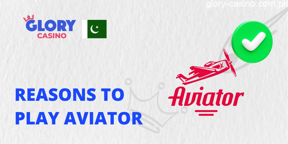 Why choose to play Aviator Game at Glory Casino PK