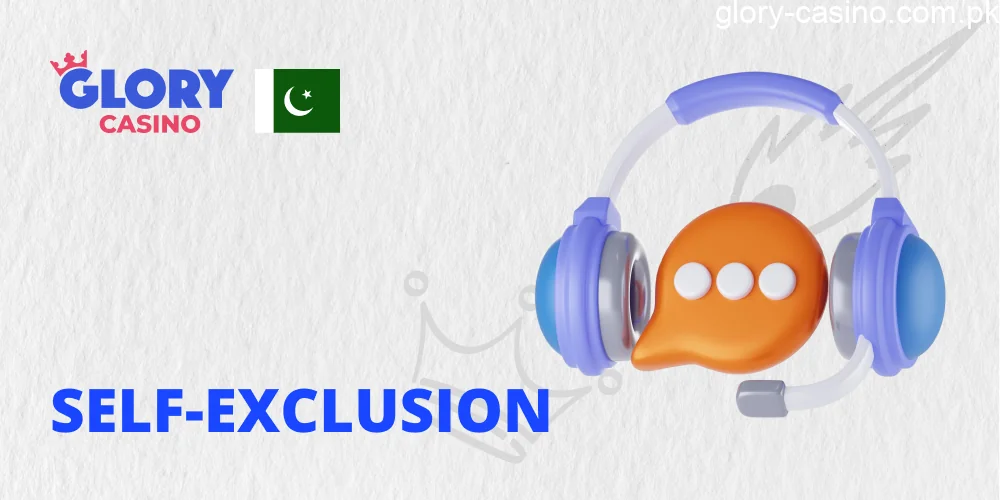 Self-Exclusion in Glory Casino PK