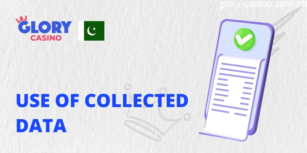 Use of Collected Data in Glory Casino PK