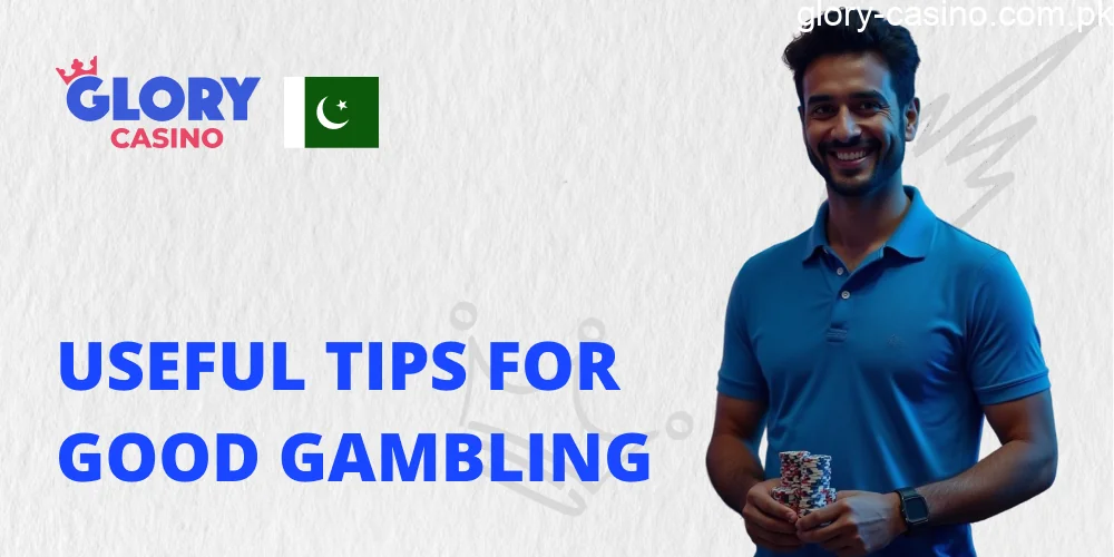 Useful Tips for Responsible Gambling in Glory Casino PK