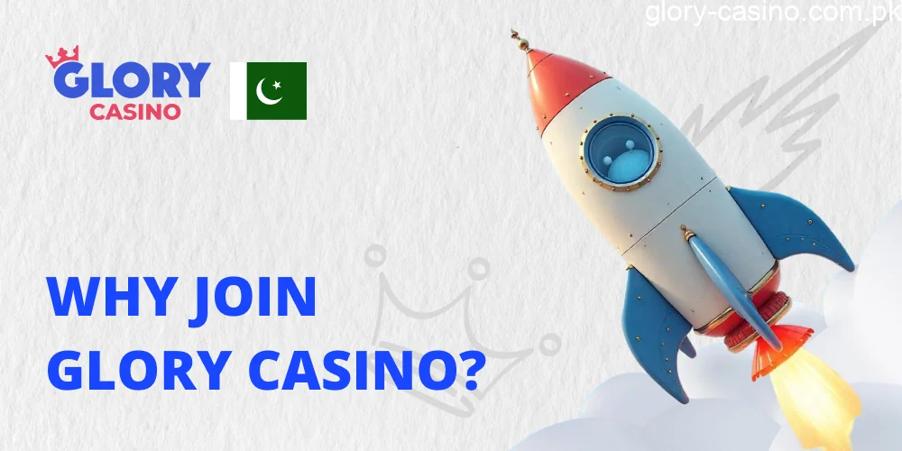 Reasons to join Glory Casino PK