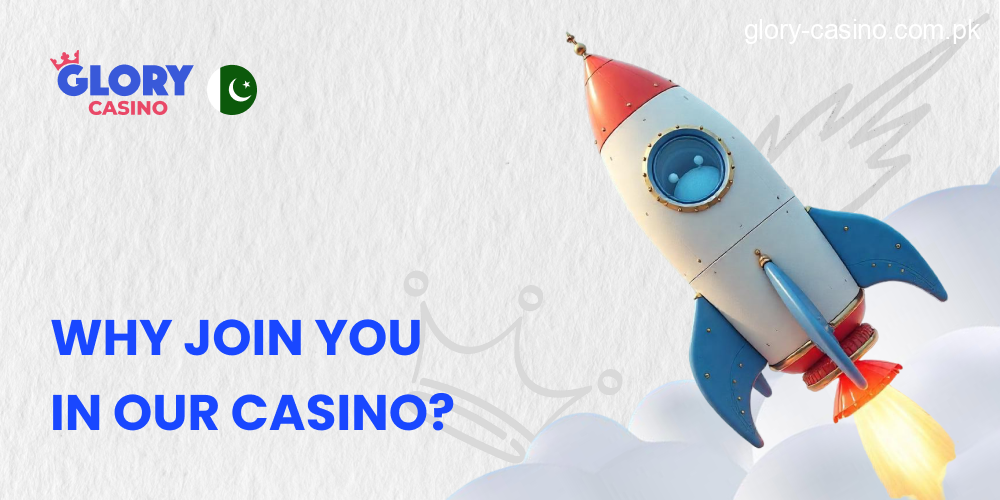 Reasons to Join in Glory Casino PK